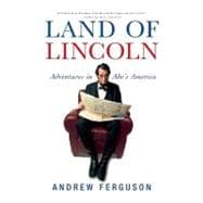 Land of Lincoln Adventures in Abe's America