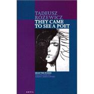 They Came to See a Poet : Selected Poems