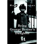 Being George Devine's Daughter