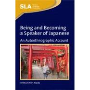 Being and Becoming a Speaker of Japanese An Autoethnographic Account