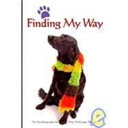 Finding My Way: An Autobiography by May McGregor Bourret