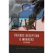 Friends Deception & Murders In Aruba