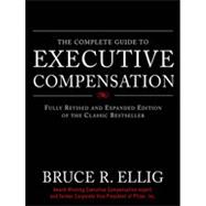 The Complete Guide to Executive Compensation, 2nd Edition