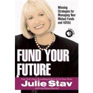Fund your Future: Winning Strategies for Managing your Mutual Funds and