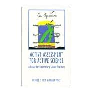 Active Assessment for Active Science : A Guide for Elementary School Teachers