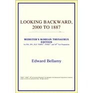 Looking Backward, 2000 to 1887 : Webster's Korean Thesaurus Edition