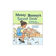Messy Bessey's School Desk (A Rookie Reader)