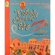 Nobody Owns the Sky The Story of 