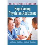 The Preceptor's Handbook for Supervising Physician Assistants