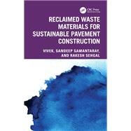 Reclaimed Waste Materials for Sustainable Pavement Construction