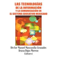 Las Tecnolog¡as De La Informaci¢n Y La Comunicaci¢n En El Sistema Educativo Mexicano