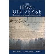 The Legal Universe Observations of the Foundations of American Law