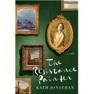 The Resistance Painter A Novel,9781668013618