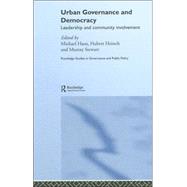 Urban Governance and Democracy: Leadership and Community Involvement
