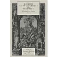 British Consciousness and Identity: The Making of Britain, 1533â€“1707
