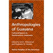 Anthropologies of Guayana