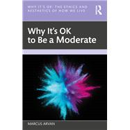 Why It's OK to Be a Moderate