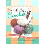 Everything Crochet A Must-Have Reference Book for the Serious Crocheter!