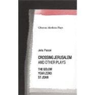 Crossing Jerusalem and Other Plays
