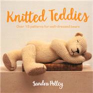 Knitted Teddies Over 15 patterns for well-dressed bears