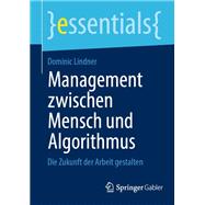 Management zwischen Mensch und Algorithmus