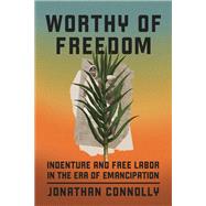 Worthy of Freedom