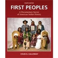 First Peoples: A Documentary Survey of American Indian History