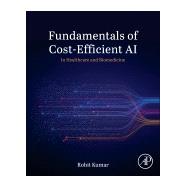 Fundamentals of Cost-Efficient AI,9780443333620
