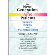 The Next Generation of AIDS Patients: Service Needs and Vulnerabilities