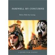Farewell My Concubine : A Queer Film Classic