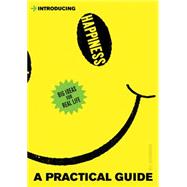Introducing Happiness A Practical Guide