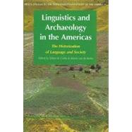 Linguistics and Archaeology in the Americas : The Historization of Language and Society