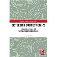 Disturbing Business Ethics
