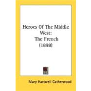 Heroes of the Middle West : The French (1898)
