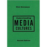 Understanding Media Cultures : Social Theory and Mass Communication,9780761973621