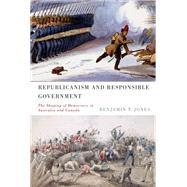 Republicanism and Responsible Government