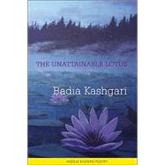 The Unattainable Lotus; A Bilingual Anthology of Poetry