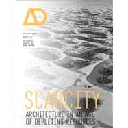 Scarcity Architecture in an Age of Depleting Resources
