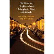Mobilities and Neighbourhood Belonging in Cities and Suburbs