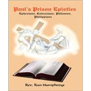 Paul's Prison Epistles: Ephesians, Colossians, Philemon, Philippians