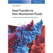 Heat Transfer to Non-Newtonian Fluids Fundamentals and Analytical Expressions