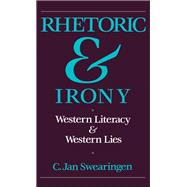 Rhetoric and Irony Western Literacy and Western Lies