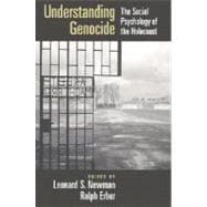 Understanding Genocide The Social Psychology of the Holocaust