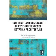 Influence and Resistance in Post-Independence Egyptian Architecture