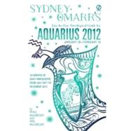 Sydney Omarr's Day-by-Day Astrological Guide for the Year 2012 - Aquarius