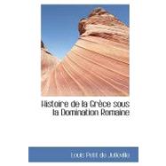 Histoire de la Grauce Sous la Domination Romaine