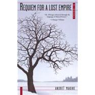 Requiem for a Lost Empire : A Novel