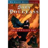 The Nameless Day Book One of 'The Crucible'