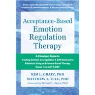 Acceptance-Based Emotion Regulation Therapy,9781648483622
