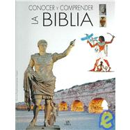 Conocer Y Comprender La Biblia/ the Essential Atlas of the Bible